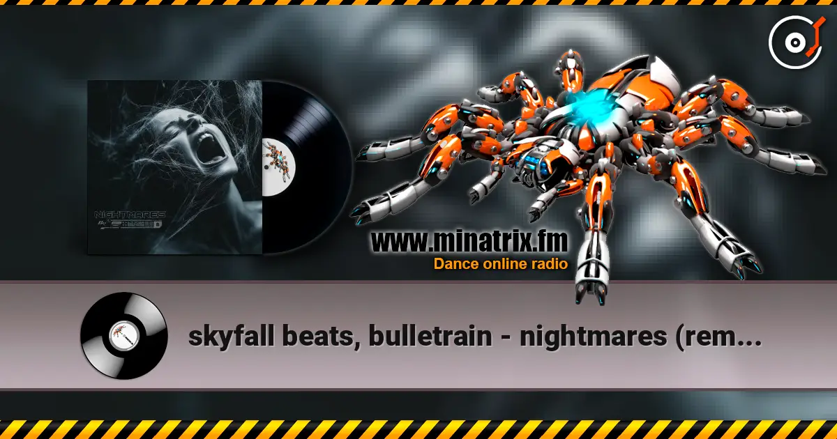 skyfall beats, bulletrain - nightmares (remake 2025) écouter en ligne en haute qualité | Minatrix.FM