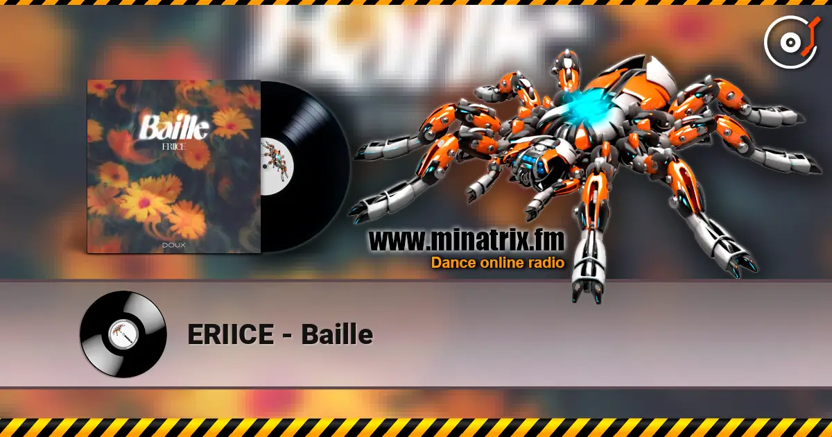 ERIICE - Baille écouter en ligne en haute qualité | Minatrix.FM