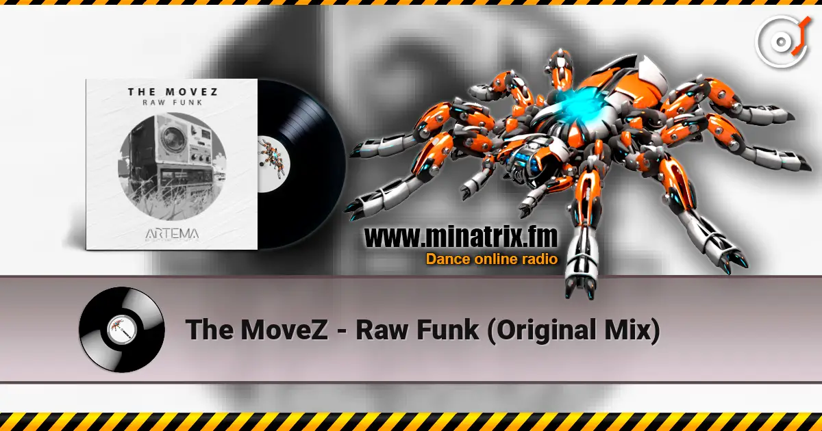 The MoveZ - Raw Funk (Original Mix) écouter en ligne en haute qualité | Minatrix.FM