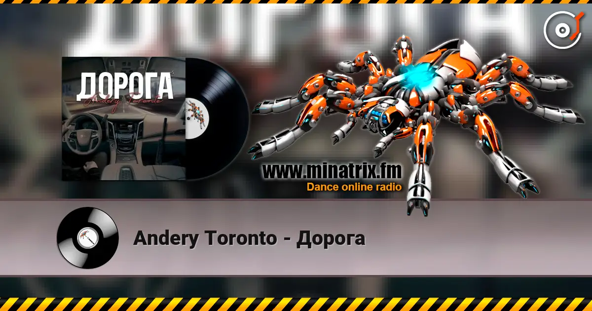 Andery Toronto - Дорога écouter en ligne en haute qualité | Minatrix.FM