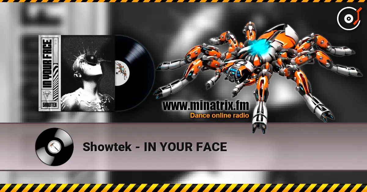 Showtek - IN YOUR FACE écouter en ligne en haute qualité | Minatrix.FM