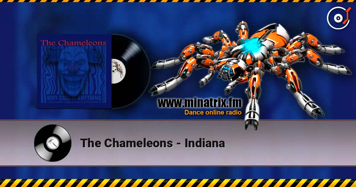 The Chameleons - Indiana écouter en ligne en haute qualité | Minatrix.FM