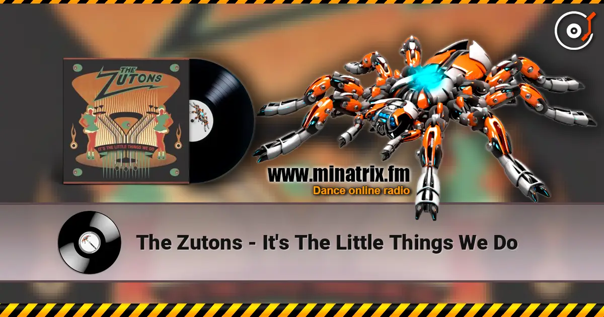 The Zutons - It's The Little Things We Do écouter en ligne en haute qualité | Minatrix.FM