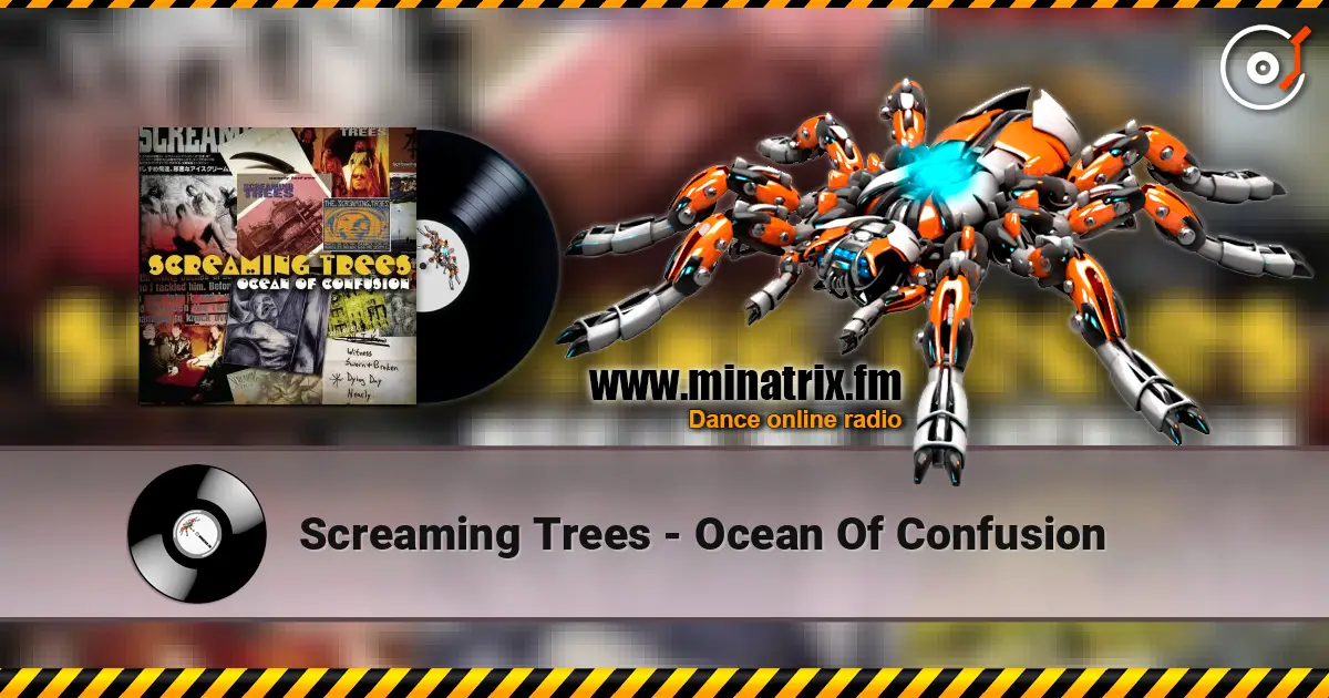 Screaming Trees - Ocean Of Confusion écouter en ligne en haute qualité | Minatrix.FM