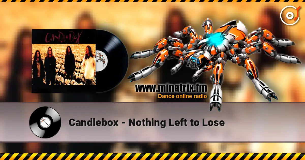 Candlebox - Nothing Left to Lose écouter en ligne en haute qualité | Minatrix.FM