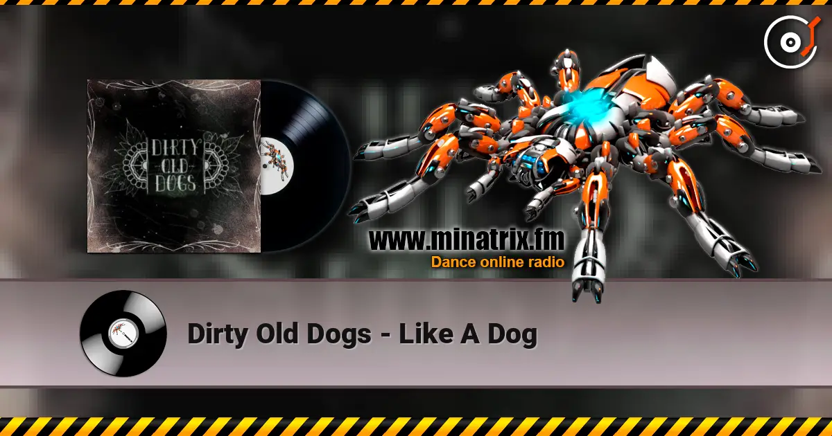 Dirty Old Dogs - Like A Dog écouter en ligne en haute qualité | Minatrix.FM