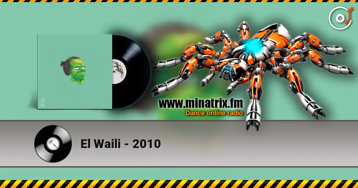 El Waili - 2010 écouter en ligne en haute qualité | Minatrix.FM