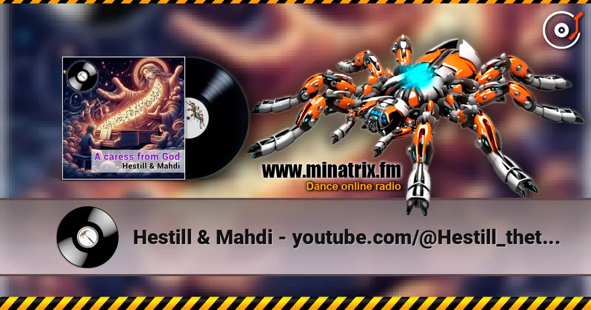 Hestill & Mahdi - youtube.com/@Hestill_thetrancevoiceofOrient écouter en ligne en haute qualité | Minatrix.FM