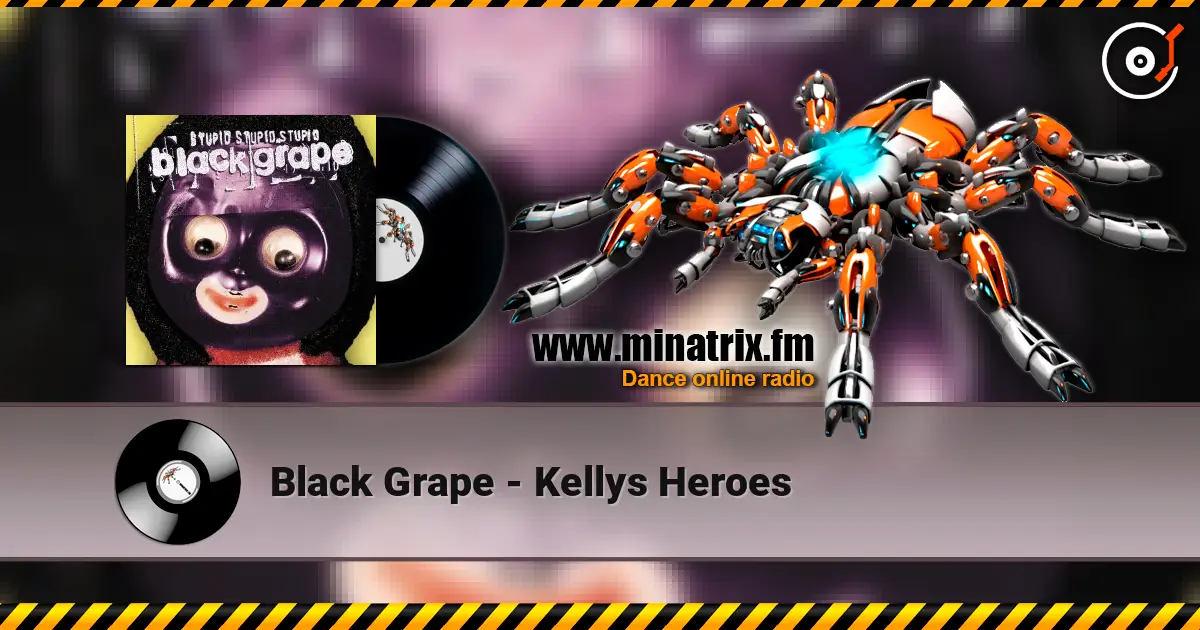 Black Grape - Kellys Heroes écouter en ligne en haute qualité | Minatrix.FM