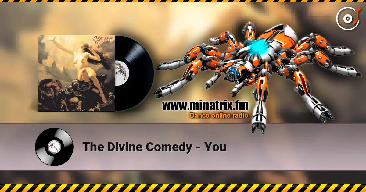 The Divine Comedy - You écouter en ligne en haute qualité | Minatrix.FM