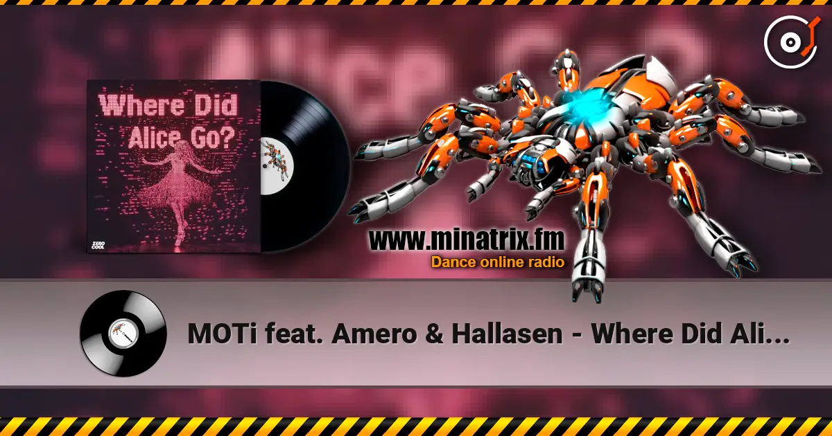 MOTi feat. Amero & Hallasen - Where Did Alice Go écouter en ligne en haute qualité | Minatrix.FM