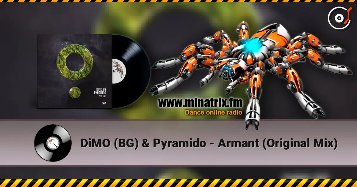 DiMO (BG) & Pyramido - Armant (Original Mix) écouter en ligne en haute qualité | Minatrix.FM