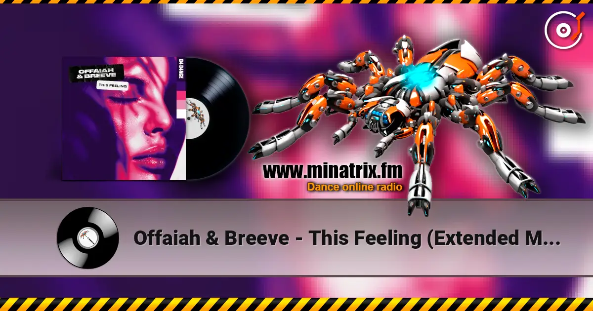 Offaiah & Breeve - This Feeling (Extended Mix) écouter en ligne en haute qualité | Minatrix.FM