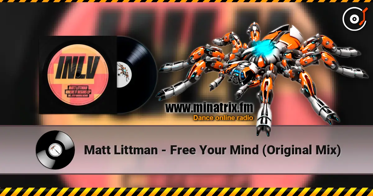 Matt Littman - Free Your Mind (Original Mix) écouter en ligne en haute qualité | Minatrix.FM