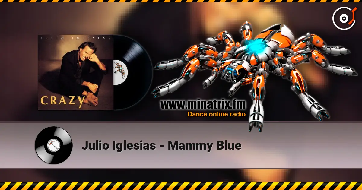 Julio Iglesias - Mammy Blue écouter en ligne en haute qualité | Minatrix.FM