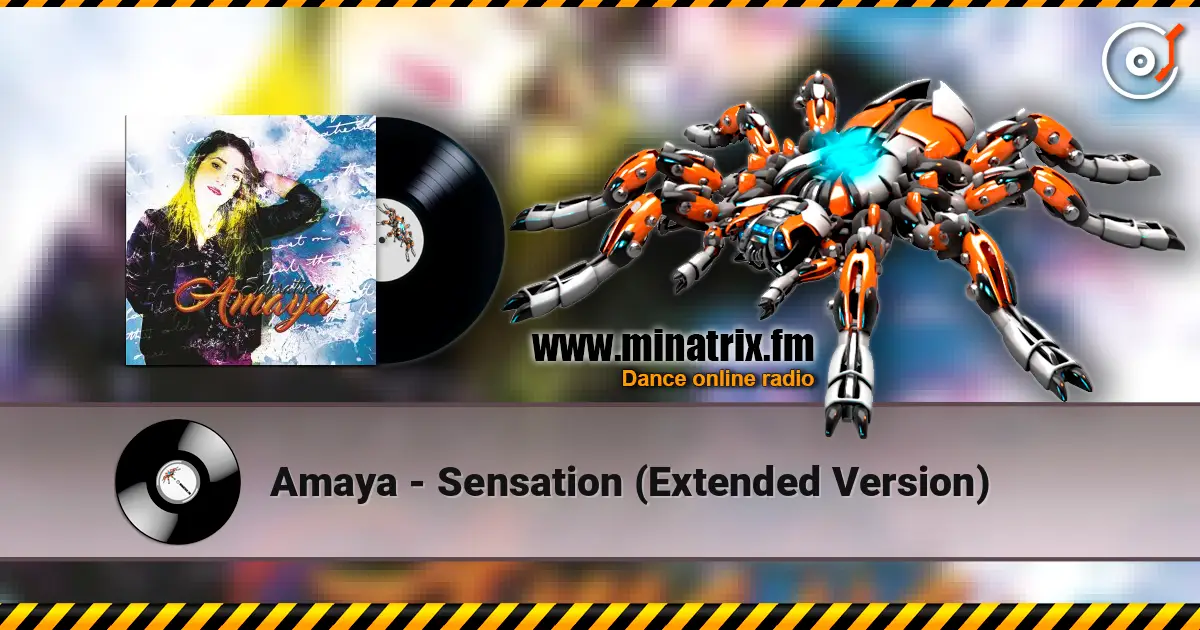 Amaya - Sensation (Extended Version) écouter en ligne en haute qualité | Minatrix.FM