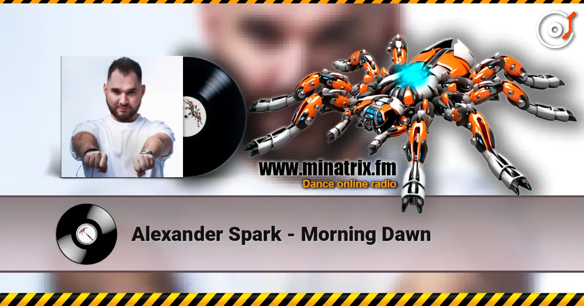 Alexander Spark - Morning Dawn écouter en ligne en haute qualité | Minatrix.FM