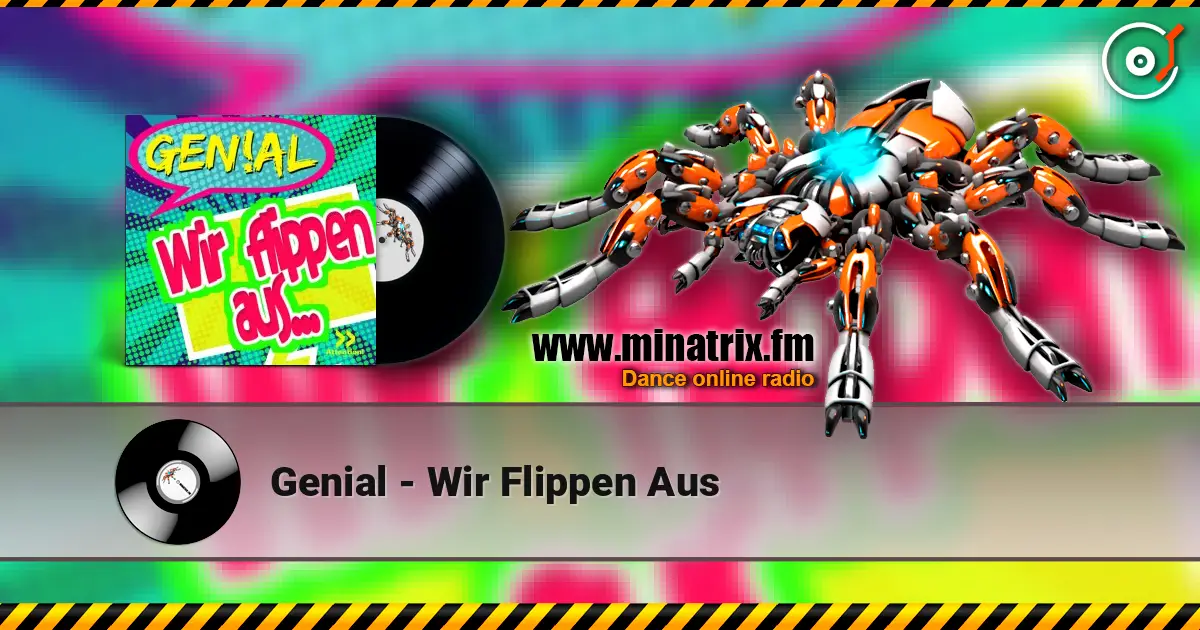 Genial - Wir Flippen Aus écouter en ligne en haute qualité | Minatrix.FM