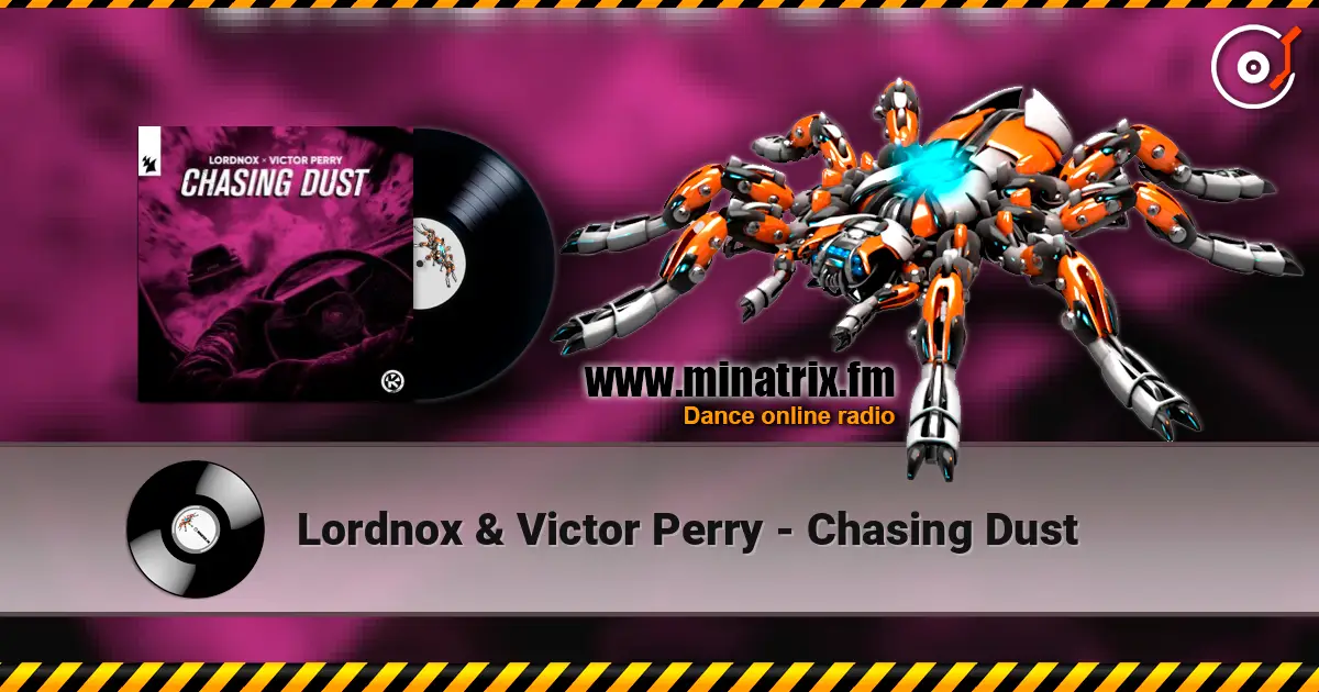 Lordnox & Victor Perry - Chasing Dust écouter en ligne en haute qualité | Minatrix.FM