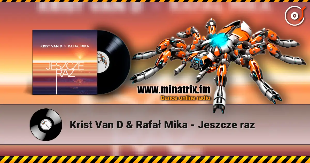 Krist Van D & Rafał Mika - Jeszcze raz écouter en ligne en haute qualité | Minatrix.FM
