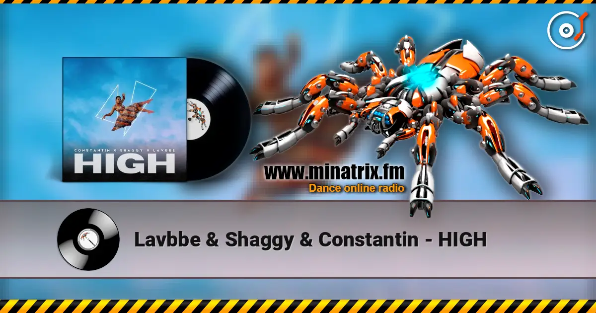 Lavbbe & Shaggy & Constantin - HIGH écouter en ligne en haute qualité | Minatrix.FM