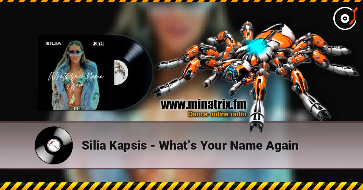 Silia Kapsis - What’s Your Name Again écouter en ligne en haute qualité | Minatrix.FM