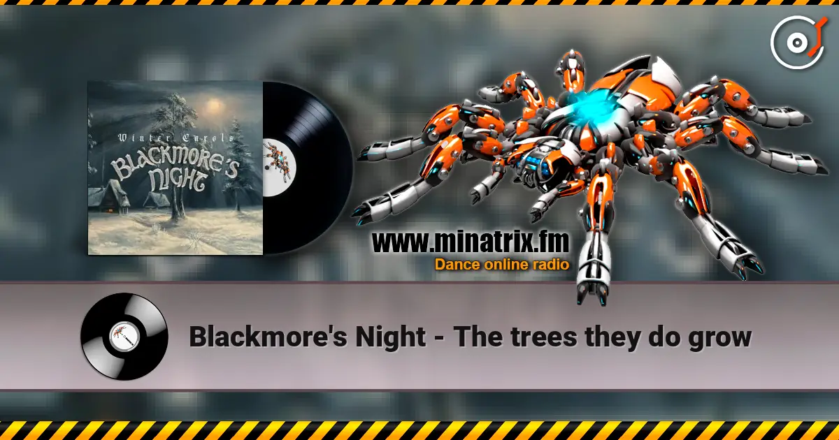 Blackmore's Night - The trees they do grow écouter en ligne en haute qualité | Minatrix.FM