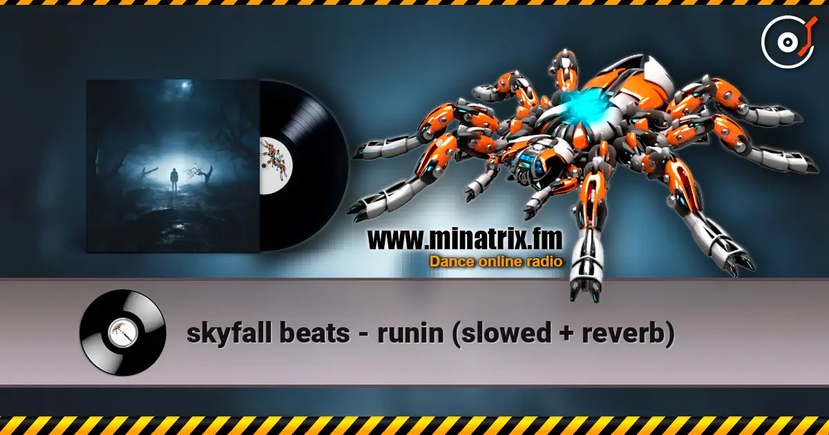 skyfall beats - runin (slowed + reverb) écouter en ligne en haute qualité | Minatrix.FM