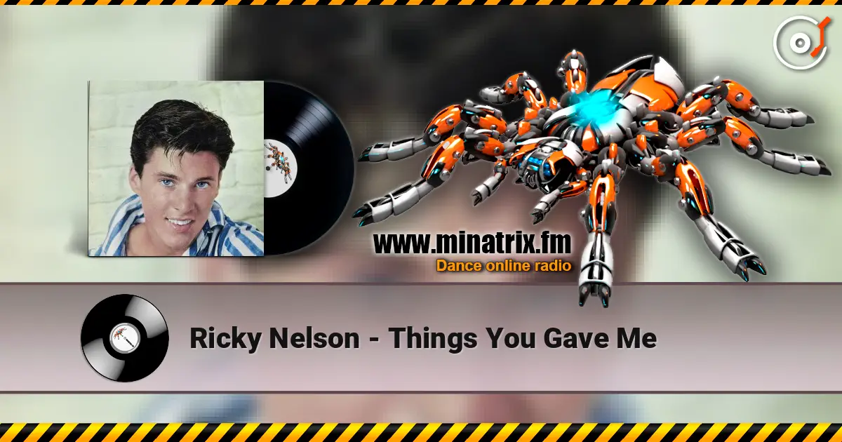 Ricky Nelson - Things You Gave Me écouter en ligne en haute qualité | Minatrix.FM