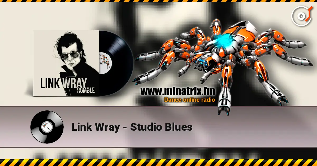 Link Wray - Studio Blues écouter en ligne en haute qualité | Minatrix.FM