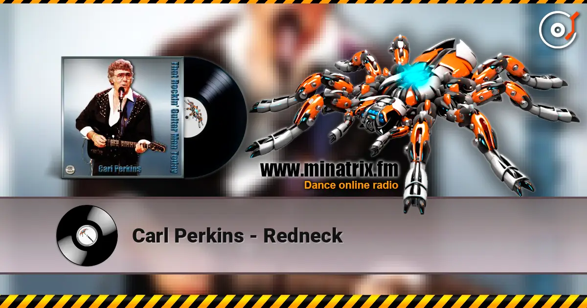 Carl Perkins - Redneck écouter en ligne en haute qualité | Minatrix.FM