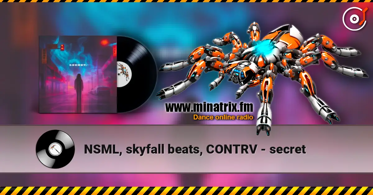 NSML, skyfall beats, CONTRV - secret écouter en ligne en haute qualité | Minatrix.FM
