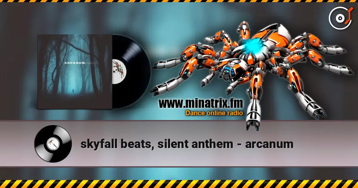 skyfall beats, silent anthem - arcanum écouter en ligne en haute qualité | Minatrix.FM