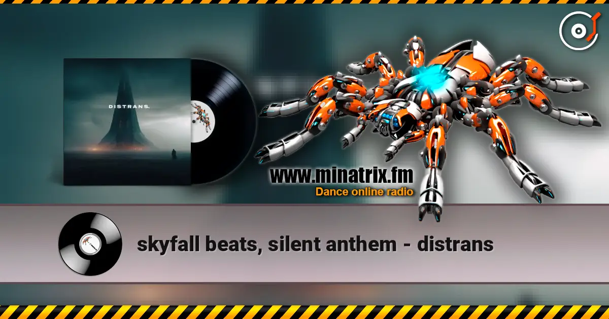 skyfall beats, silent anthem - distrans écouter en ligne en haute qualité | Minatrix.FM