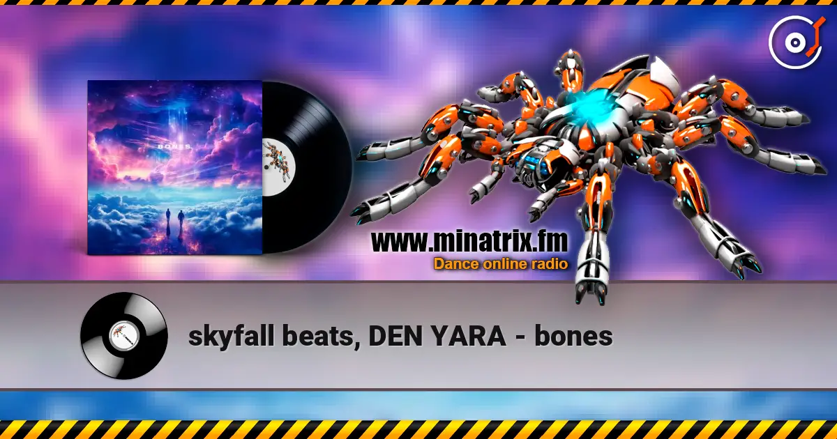 skyfall beats, DEN YARA - bones écouter en ligne en haute qualité | Minatrix.FM