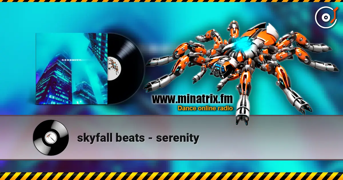 skyfall beats - serenity écouter en ligne en haute qualité | Minatrix.FM