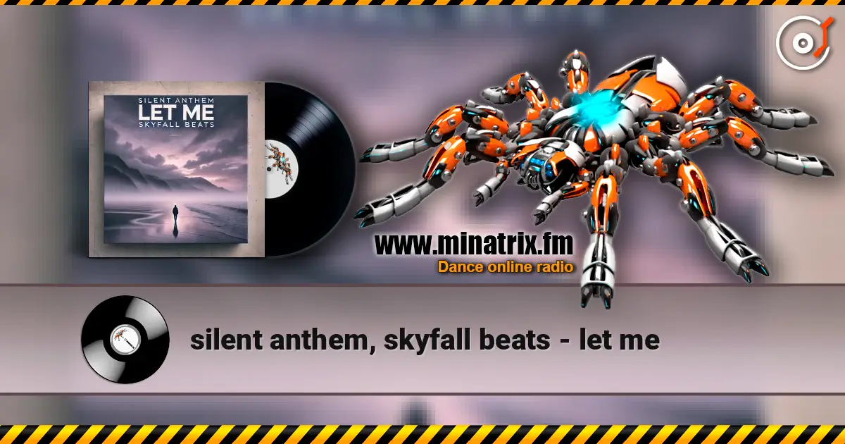 silent anthem, skyfall beats - let me écouter en ligne en haute qualité | Minatrix.FM