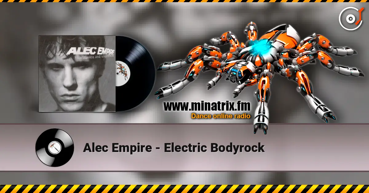 Alec Empire - Electric Bodyrock écouter en ligne en haute qualité | Minatrix.FM