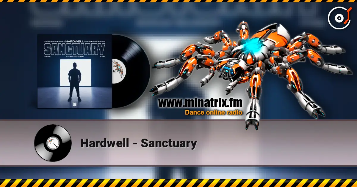 Hardwell - Sanctuary écouter en ligne en haute qualité | Minatrix.FM