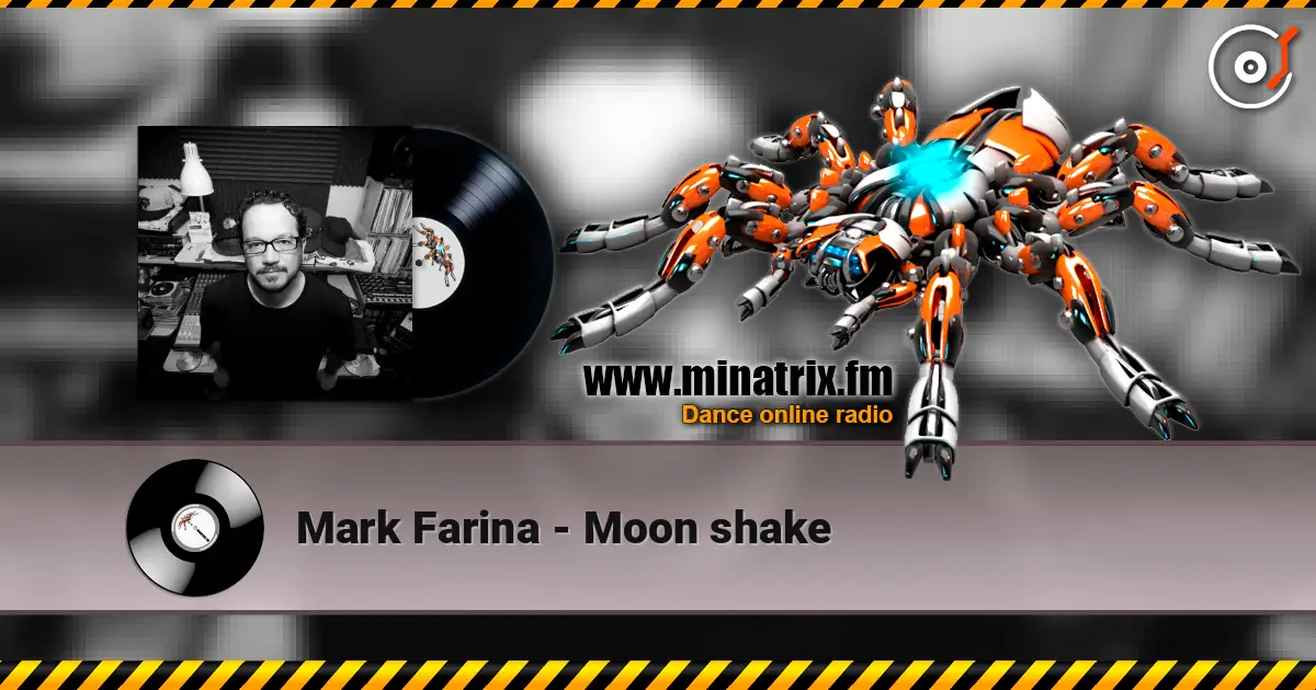 Mark Farina - Moon shake écouter en ligne en haute qualité | Minatrix.FM