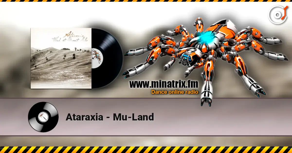 Ataraxia - Mu-Land écouter en ligne en haute qualité | Minatrix.FM