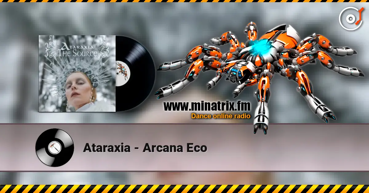 Ataraxia - Arcana Eco écouter en ligne en haute qualité | Minatrix.FM