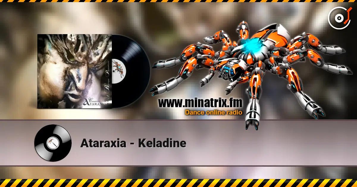Ataraxia - Keladine écouter en ligne en haute qualité | Minatrix.FM