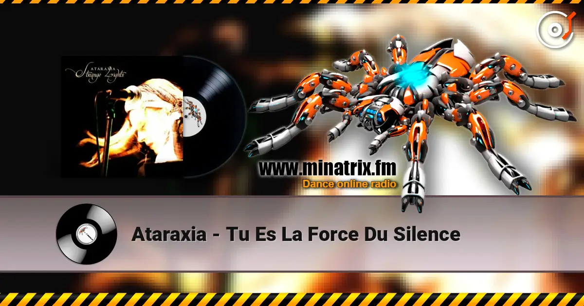 Ataraxia - Tu Es La Force Du Silence écouter en ligne en haute qualité | Minatrix.FM