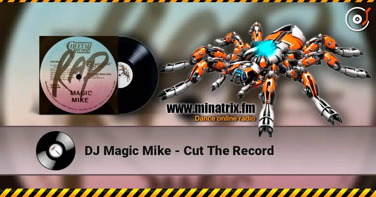 DJ Magic Mike - Cut The Record écouter en ligne en haute qualité | Minatrix.FM