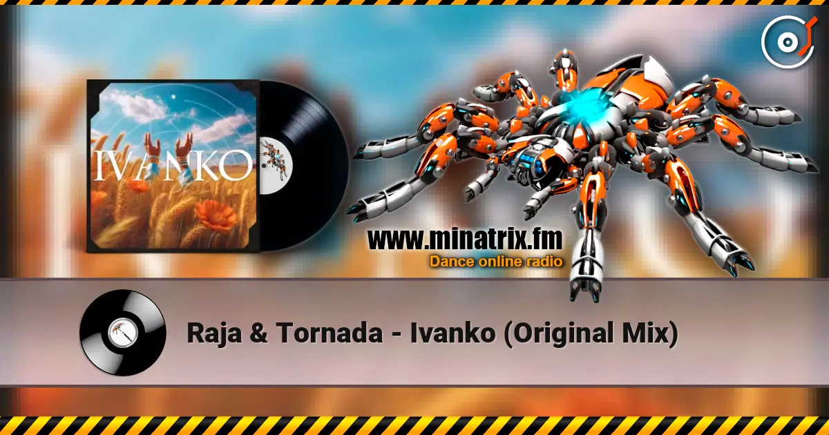 Raja & Tornada - Ivanko (Original Mix) écouter en ligne en haute qualité | Minatrix.FM