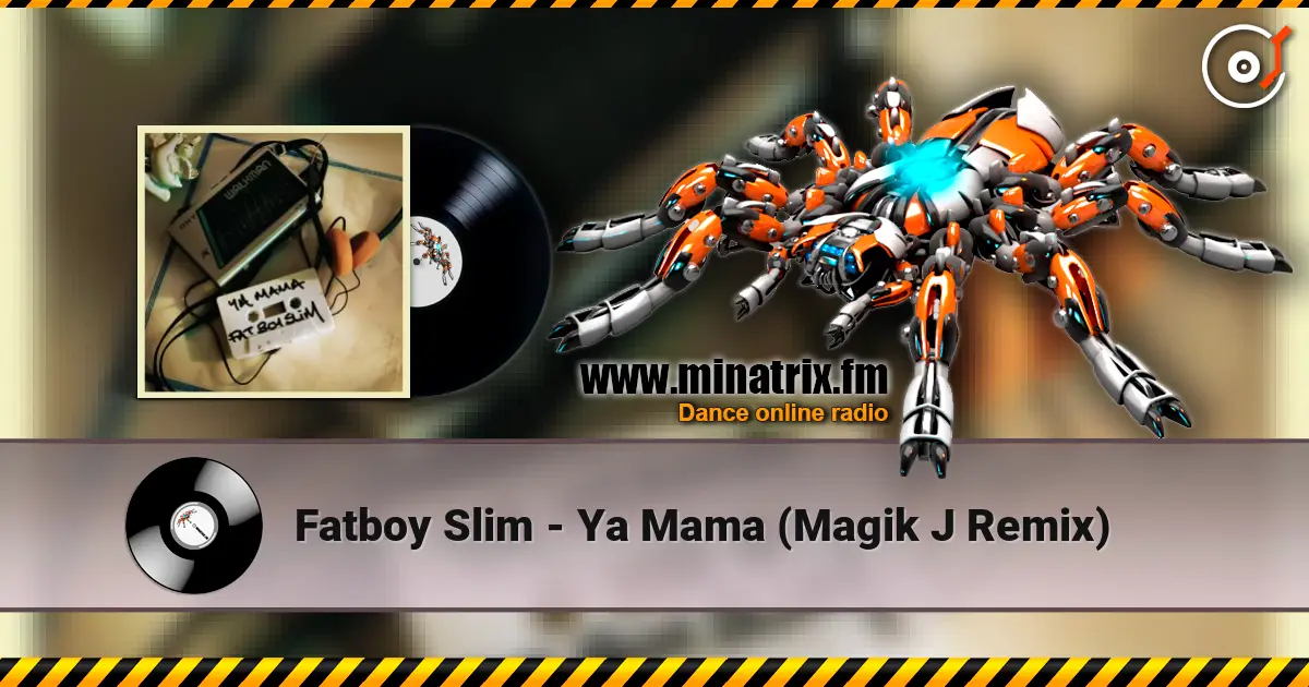 Fatboy Slim - Ya Mama (Magik J Remix) écouter en ligne en haute qualité | Minatrix.FM