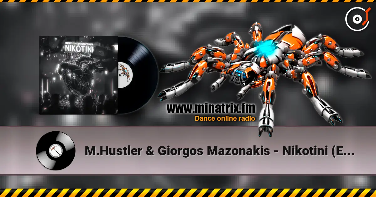 M.Hustler & Giorgos Mazonakis - Nikotini (Extended Mix) écouter en ligne en haute qualité | Minatrix.FM
