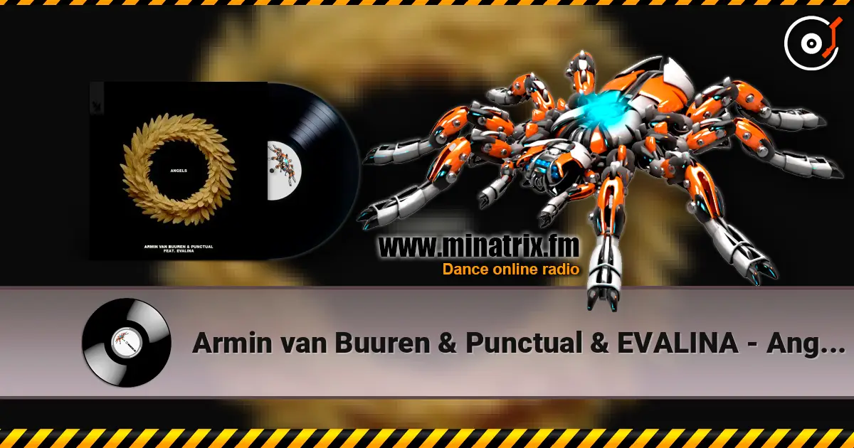 Armin van Buuren & Punctual & EVALINA - Angels écouter en ligne en haute qualité | Minatrix.FM