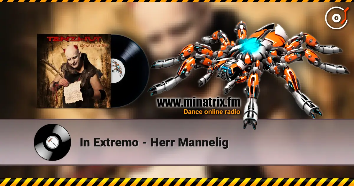 In Extremo - Herr Mannelig écouter en ligne en haute qualité | Minatrix.FM